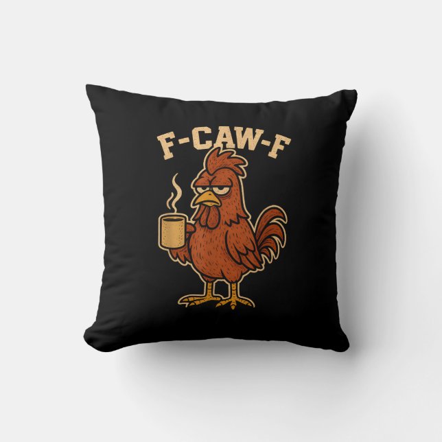 Coussin F-Caw-F Café Poulet Coq Oiseau Drôle (Recto)