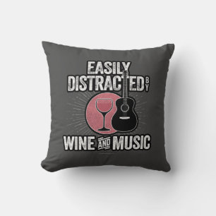 Coussin Facilement distrait par le vin et la musique
