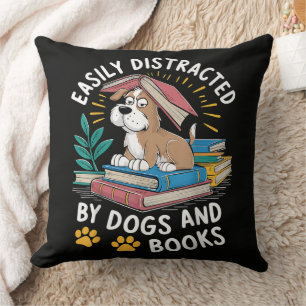 Coussin Facilement distrait par les chiens et les livres D