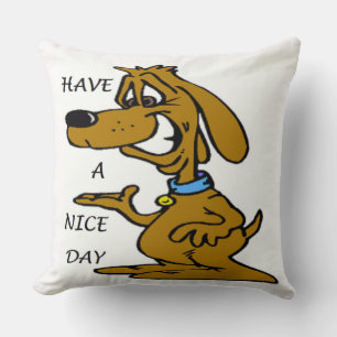 COUSSIN "FAIS UNE JOURNÉE AGRÉABLE" PUPPY CHIEN