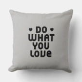 Coussin Faites ce que vous aimez (Recto)