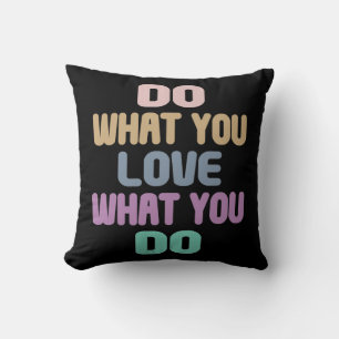 Coussin Faites ce que vous aimez ce que vous faites - Cita