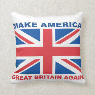 Coussin Faites l'Amérique Grande-Bretagne encore