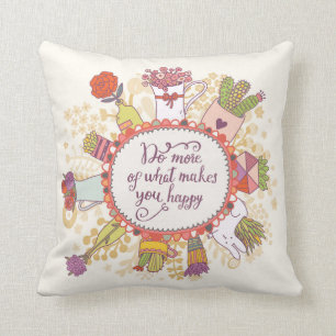 Coussin Faites plus de ce qui vous fait 2 heureux