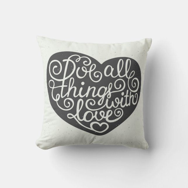 Coussin Faites tout les choses avec amour (Recto)