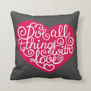 Coussin Faites tout les choses avec le rouge d'amour