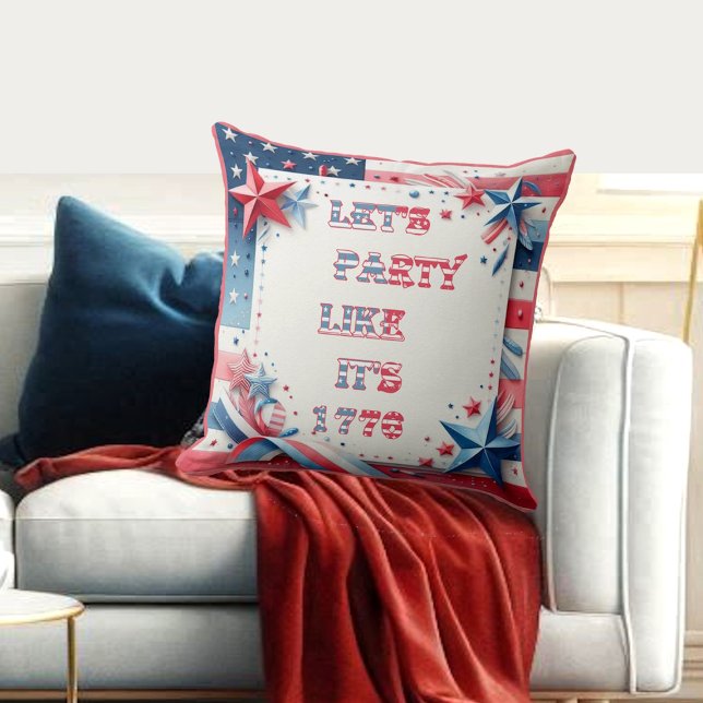 Coussin Fêtons Comme Son 1776 Fête De L'Indépendance Améri (Lets Party Like Its 1776 American Independence Day Throw Pillow)