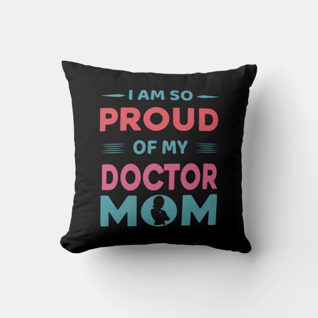 Coussin Fière De Mon Médecin Maman (Recto)
