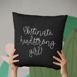Coussin Fille Obstinée à tête forte Jane Austen citation<br><div class="desc">Obstinez,  la puissante fille ! La tristement célèbre Jane Austen cite de Pride and Prejudice. Texte personnalisable et couleurs arrière - plans.</div>