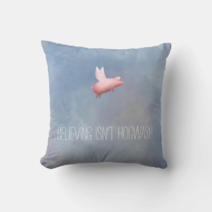 Coussin Flying Pig-Believe n'est pas Hogwash
