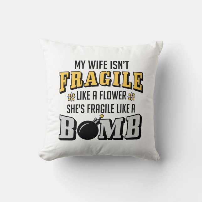 Coussin Fragile Comme Une Bombe (Recto)