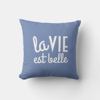 Coussin français réversible La Vie est Belle