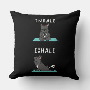 Coussin French Bulldog Yoga Inhale Exhale Funny Dog Don.
