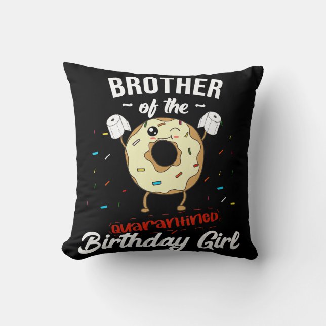 Coussin Frère De La Fille D'Anniversaire Quarantinée Drôle (Recto)