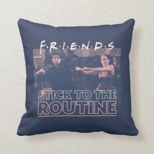Coussin FRIENDS™   S'en tenir à la Routine