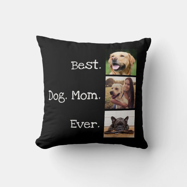 Coussin Fun Best Dog Mom Ever Citation 3 Collage photo noi (Recto)