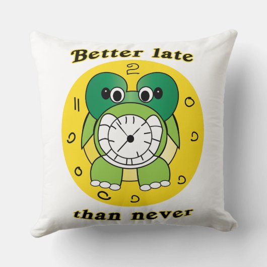 Coussin Funny "Better Late Than Never" Turtle Alarm Clock  (Verso)