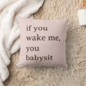 Coussin Funny If You Wake Me You Babysit Mom Baby Shower (Couverture)