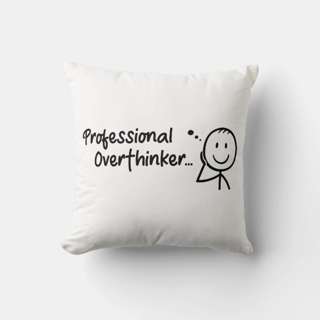 Coussin Funny Professional Overthinker Throw Pillow (Recto)