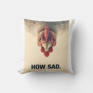 Coussin Funny Sarcastic Chicken How Sad Upside Down Meme A