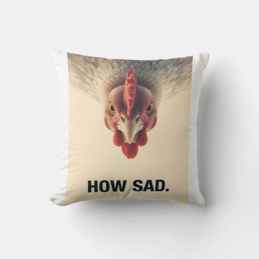 Coussin Funny Sarcastic Chicken How Sad Upside Down Meme A (Recto)