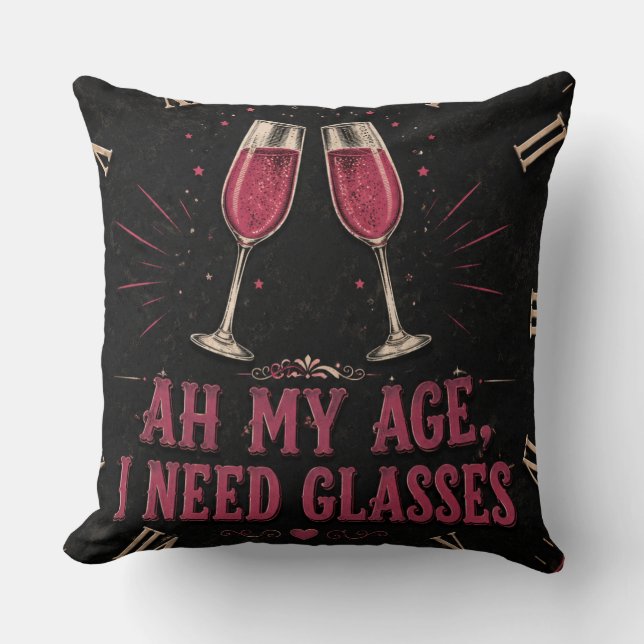 Coussin Funny Wine Quote  Ah My Age, I Need Glasses (Recto)