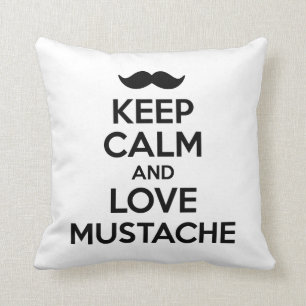Coussin Gardez le calme et aimez la moustache