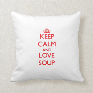 Coussin Gardez le calme et aimez la soupe