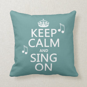 Coussin Gardez le calme et chantez dessus - toutes les