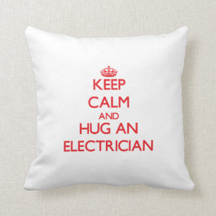 Coussin Gardez le calme et étreignez un électricien