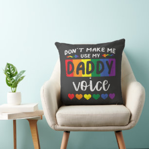 Coussin Gay Ne Me Force Pas À Utiliser La Voix De Papa