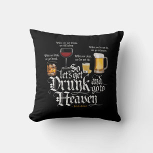 Coussin Get Drunk And Go To Heaven