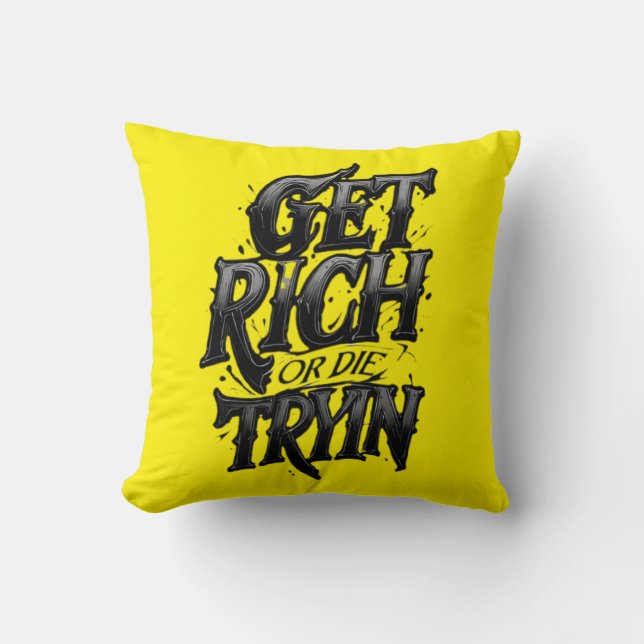 Coussin Get Rich or Die Tryin — Chrome Typography Motivati (Recto)