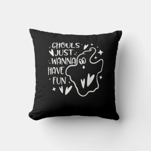 Coussin Ghouls veut juste s'amuser amusant Halloween drôle