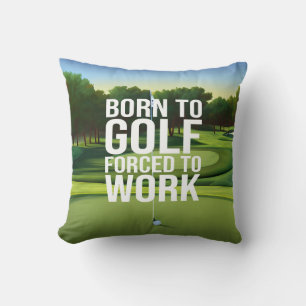 Coussin Golf Né à la force de golf pour travailler