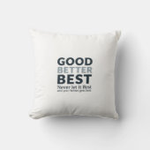 Coussin Good Better Best Never let it Rest Motivational Qu (Recto)
