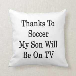 Coussin Grâce au football mon fils sera à la TV
