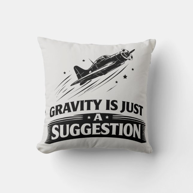 Coussin Gravity Is Just Suggestion Pilot Humor Tee (Recto)