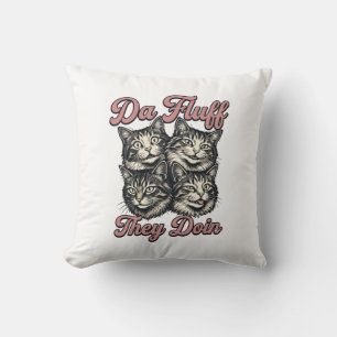 Coussin Gravure Vintage de Chat Drôle Da Fluff Ils Font De