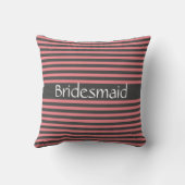 Coussin Gris Pink Stripes Bridesmaid Cadeau Mariage Faveur (Verso)