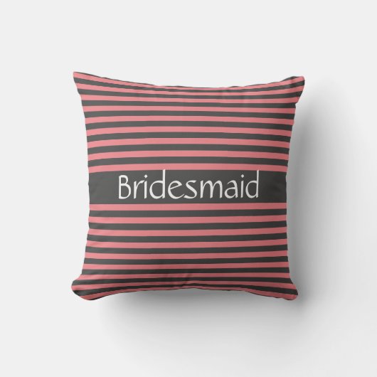 Coussin Gris Pink Stripes Bridesmaid Cadeau Mariage Faveur (Recto)