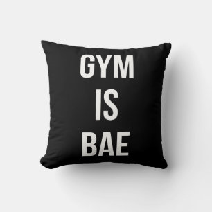 Coussin Gym Is Bae - Drôle Exercice Inspirationnel