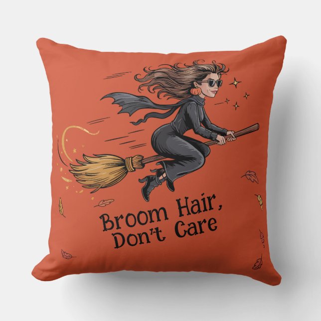 Coussin Halloween "Broom Hair, Don't Care" Throw Pillow (Recto)