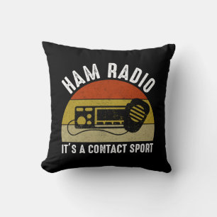 Coussin Ham Radio - C'est un sport de contact