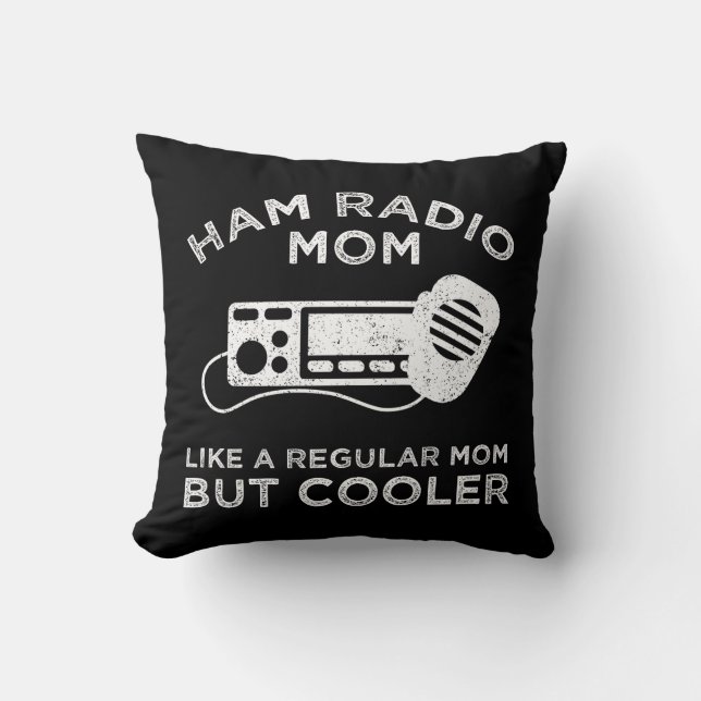 Coussin Ham Radio Maman - Comme Une Maman Régulière Mais G (Recto)
