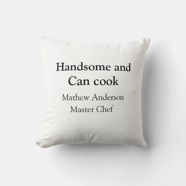 Coussin Handsome et peut cuisiner ajouter nom maître chef  (Recto)