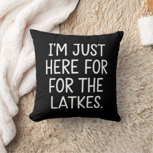 Coussin Hanoukka Je suis juste ici pour les Latkes juifs