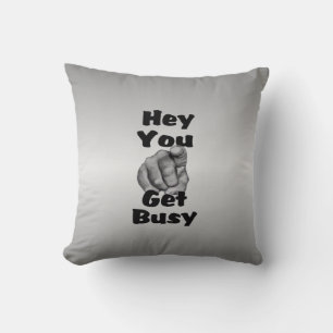 Coussin Hé toi, bosse, drôle