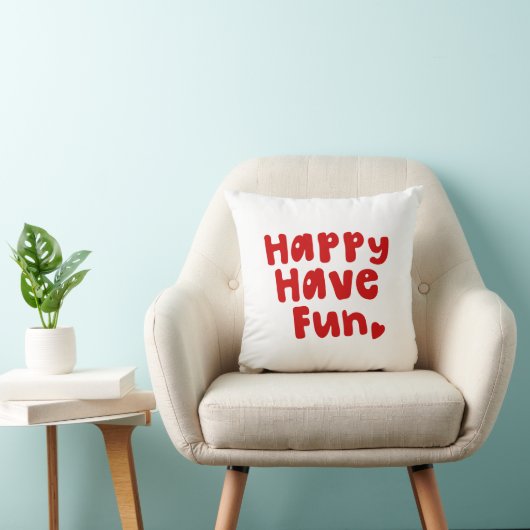 Coussin Heureux de s'amuser (Chaise)