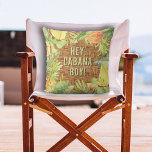 Coussin Hey Cabana Boy<br><div class="desc">Les mots "Hey,  Cabana Boy !" sont présentés sur ces coussins extérieurs surlignés de fleurs tropicales,  de fruits et de feuilles à l'aquarelle sur un motif tissé en osier. Vous pouvez également choisir des matériaux intérieurs (Supprimer ou modifier les mots). CORRESPONDRE des articles dans notre magasin.</div>